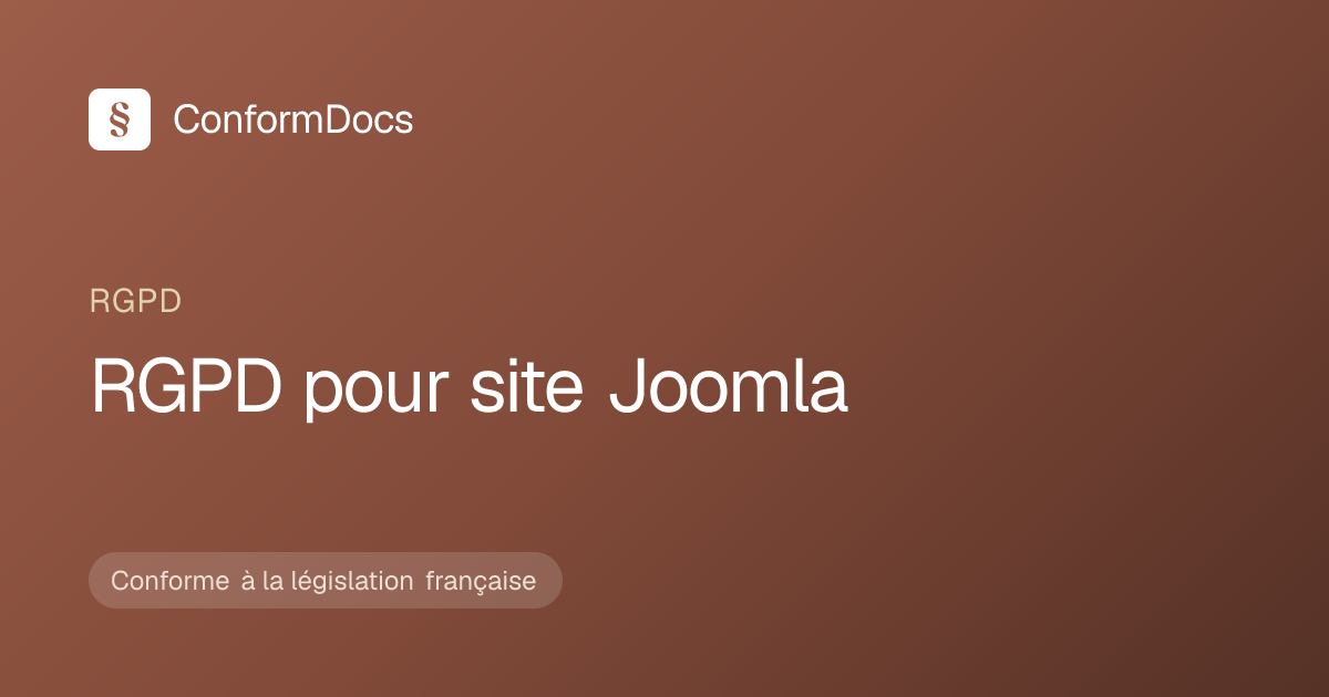 RGPD Joomla : Guide de Conformité CMS Open-Source 2026 | ConformDocs